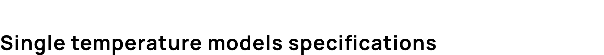 Single temperature models specifications