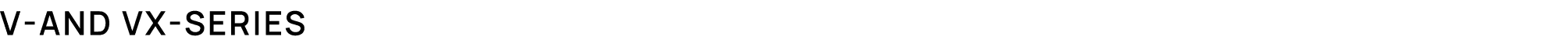 V and VX Series