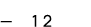 — 12