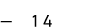 — 14