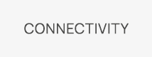 Connectivity